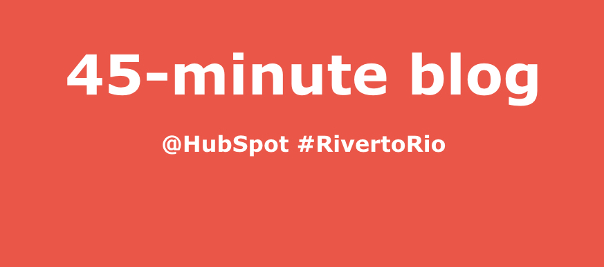HubSpot customer story – 45-minute blog