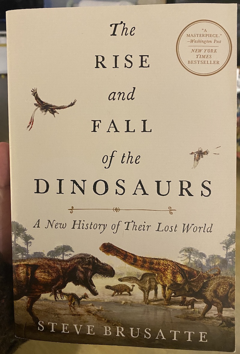 The Rise and Fall of the Dinosaurs by Steve Brusatte - OpencityInc recommended reads from 2022