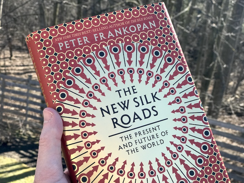 The New Silk Roads by Peter Frankopan