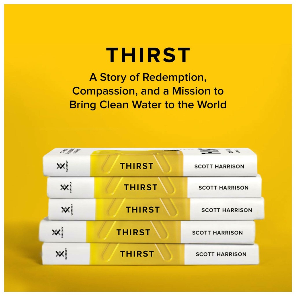 Thirst by Scott Harrison, charity: water